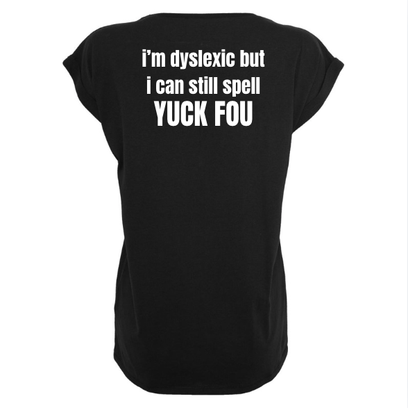 Festival Women's T-shirt "Dyslexic"