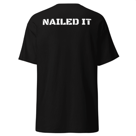Quote T-shirt Nailed It